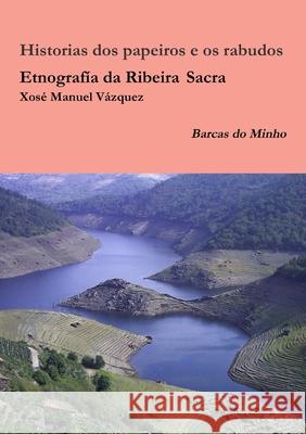 Etnografia Da Ribeira Sacra Xose Manuel Vazquez 9781326093839 Lulu.com - książka