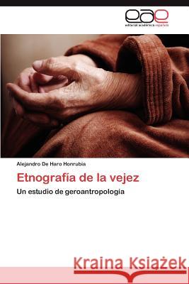 Etnografia de La Vejez Alejandro D 9783847351306 Editorial Acad Mica Espa Ola - książka