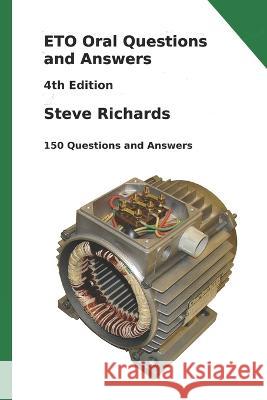 ETO Oral Questions and Answers: 4th Edition: 150 Questions and Answers Steve Richards   9781838030810 Hampshire Technical Publishing - książka