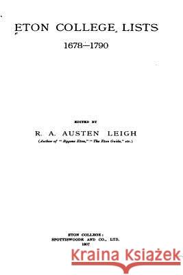 Eton College Lists R. a. Austen Leigh 9781535055857 Createspace Independent Publishing Platform - książka