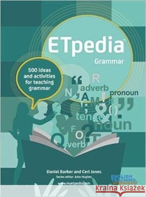 ETpedia Grammar: 500 ideas and activities for teaching grammar Daniel Barber Ceri Jones John Hughes 9781912755028 Pavilion Publishing and Media Ltd - książka