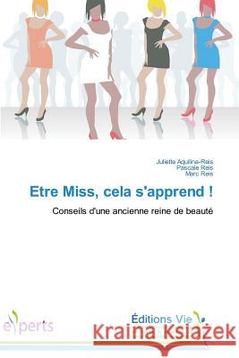 Etre Miss, Cela s'Apprend ! Collectif 9783639670851 Editions Vie - książka