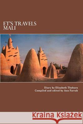 ET's Travels Mali Thoburn, Elisabeth 9781530644629 Createspace Independent Publishing Platform - książka