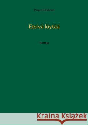 Etsiv? l?yt??: Runoja Paavo R?is?nen 9789523302280 Books on Demand - książka