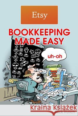 Etsy Bookkeeping Made Easy Nick Vulich 9781500773748 Createspace - książka