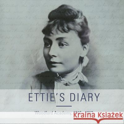 Ettie's Diary: 1910 - 1912 Henrietta McManamey Kate O'Neill  9781922261564 Moshpit Publishing - książka