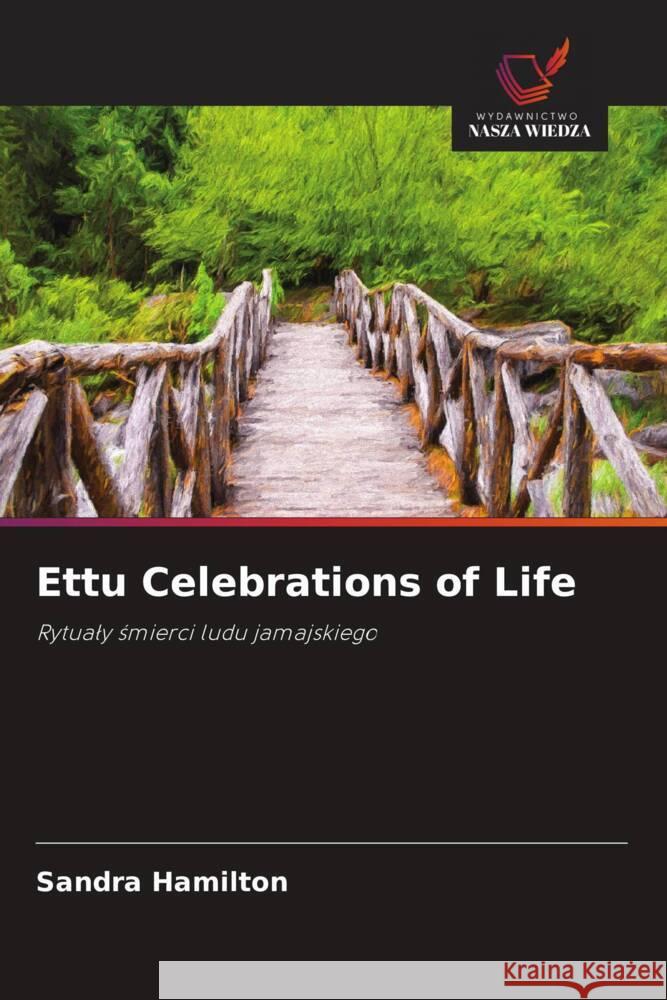 Ettu Celebrations of Life Hamilton, Sandra 9786203234824 Wydawnictwo Nasza Wiedza - książka