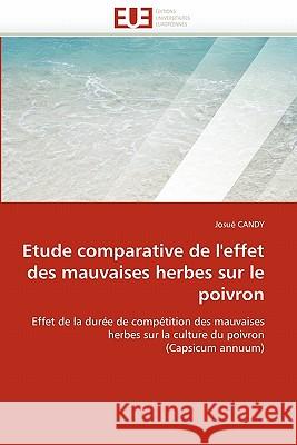 Etude comparative de l''effet des mauvaises herbes sur le poivron Candy-J 9786131576171 Editions Universitaires Europeennes - książka