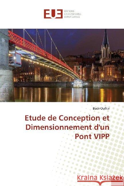 Etude de Conception et Dimensionnement d'un Pont VIPP Oufkir, Badr 9786138490173 Éditions universitaires européennes - książka