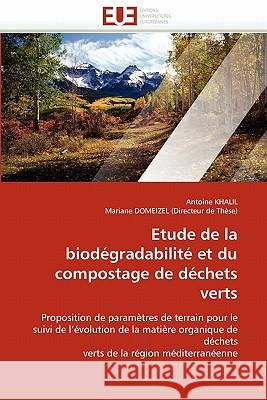 Etude de la Biodégradabilité Et Du Compostage de Déchets Verts Collectif 9786131540233 Editions Universitaires Europeennes - książka