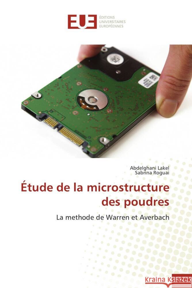 Étude de la microstructure des poudres LAKEL, Abdelghani, Roguai, Sabrina 9786206733867 Éditions universitaires européennes - książka