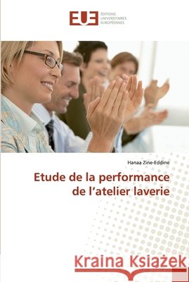 Etude de la performance de l'atelier laverie Zine-Eddine, Hanaa 9783841745729 Éditions universitaires européennes - książka