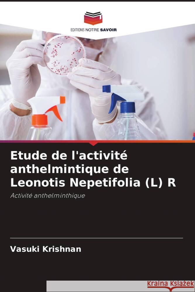 Etude de l'activité anthelmintique de Leonotis Nepetifolia (L) R Krishnan, Vasuki 9786205057995 Editions Notre Savoir - książka