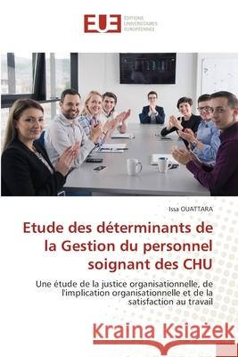 Etude des déterminants de la Gestion du personnel soignant des CHU Ouattara, Issa 9786203433067 Editions Universitaires Europeennes - książka