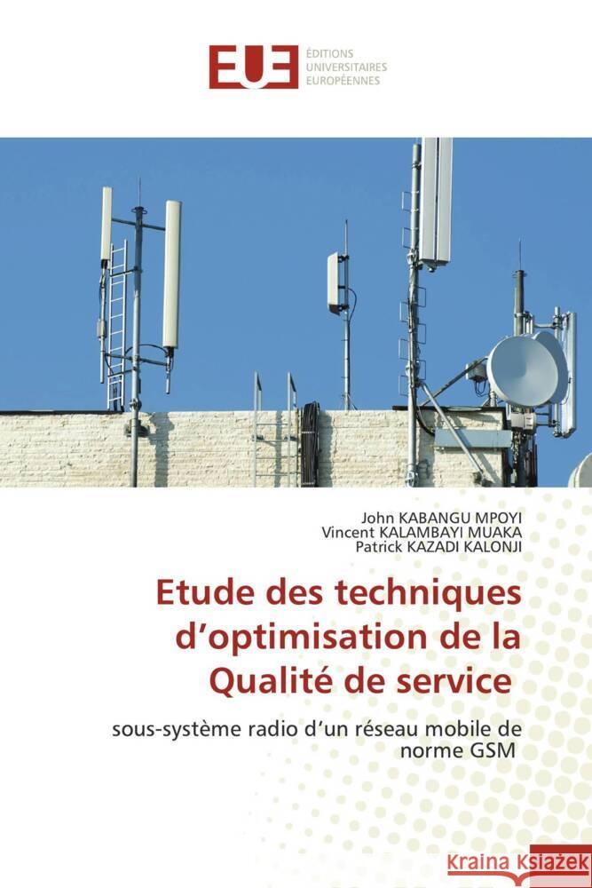 Etude des techniques d'optimisation de la Qualité de service KABANGU MPOYI, John, KALAMBAYI MUAKA, Vincent, KAZADI KALONJI, Patrick 9786206690733 Éditions universitaires européennes - książka