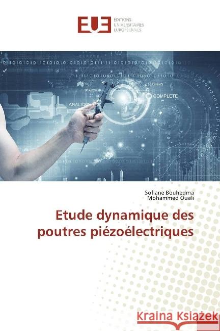 Etude dynamique des poutres piézoélectriques Bouhedma, Sofiane; Ouali, Mohammed 9783639546521 Éditions universitaires européennes - książka