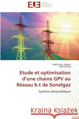 Etude et optimisation d une chaine GPV au Réseau b.t de Sonelgaz : Système photovoltaique Radhia, Hadj Attou; Hemza, Saidi 9783838184920 Éditions universitaires européennes - książka