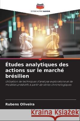 Etudes analytiques des actions sur le marche bresilien Rubens Oliveira   9786205702857 Editions Notre Savoir - książka