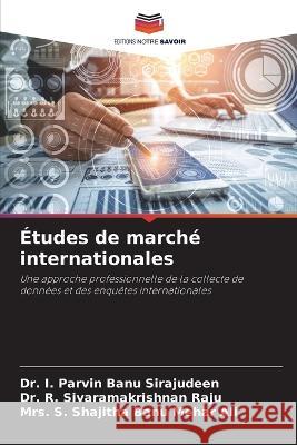 Etudes de marche internationales Dr I Parvin Banu Sirajudeen Dr R Sivaramakrishnan Raju Mrs S Shajitha Banu Mehar Ali 9786206021100 Editions Notre Savoir - książka