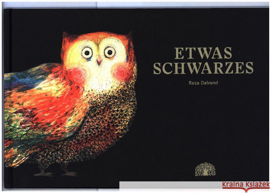 Etwas Schwarzes : Ein Bilderbuch aus dem Iran Dalvand, Reza 9783905804812 Baobab Books - książka