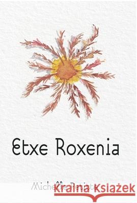 Etxe Roxenia Michelle Petitte 9781949805154 Center for Basque Studies UV of Nevada, Reno - książka