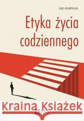 Etyka życia codziennego Jan Hartman 9788301220556 Wydawnictwo Naukowe PWN - książka