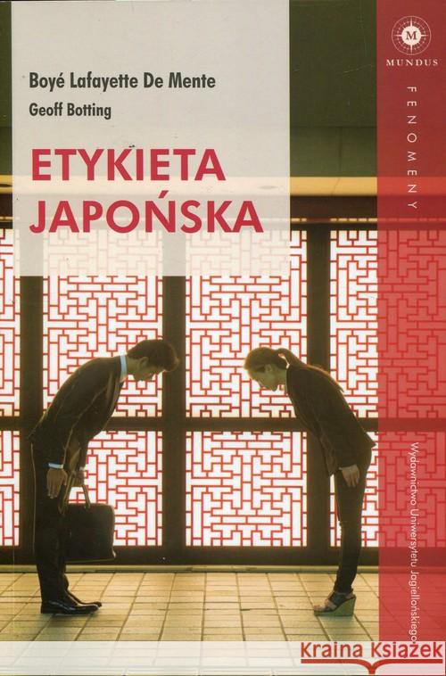 Etykieta japońska De Mente Lafayette Boye Botting Geoff 9788323343127 Wydawnictwo Uniwersytetu Jagiellońskiego - książka