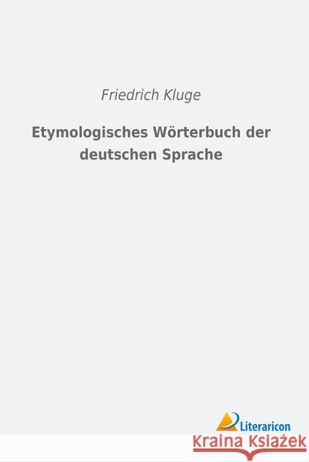 Etymologisches Wörterbuch der deutschen Sprache  9783965061996 Literaricon - książka