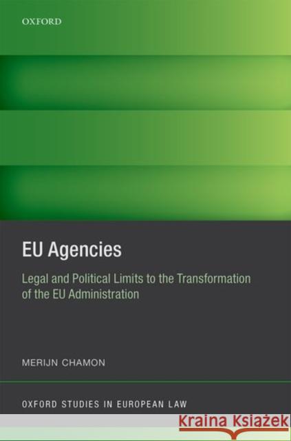 Eu Agencies: Legal and Political Limits to the Transformation of the Eu Administration  9780198784487  - książka