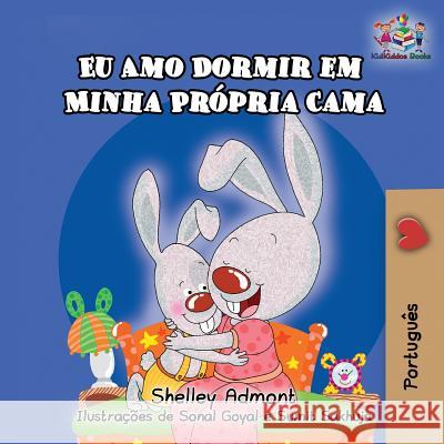 Eu Amo Dormir em Minha Própria Cama: I Love toSleep in My Own Bed - Portuguese Admont, Shelley 9781525908644 Kidkiddos Books Ltd. - książka