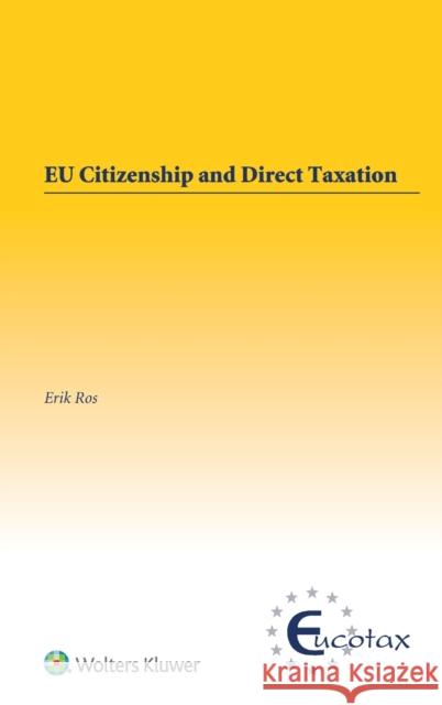 EU Citizenship and Direct Taxation Erik Ros 9789041185846 Kluwer Law International - książka