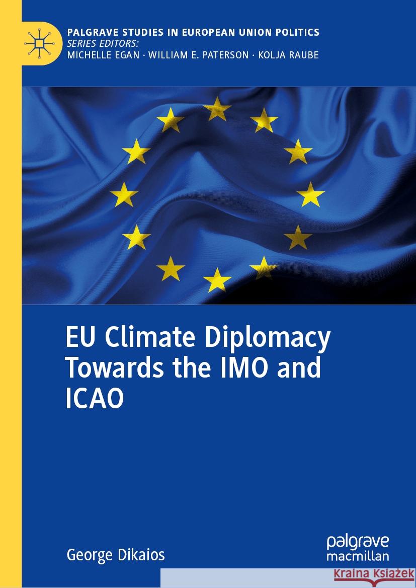 Eu Climate Diplomacy Towards the Imo and Icao George Dikaios 9783031511226 Palgrave MacMillan - książka