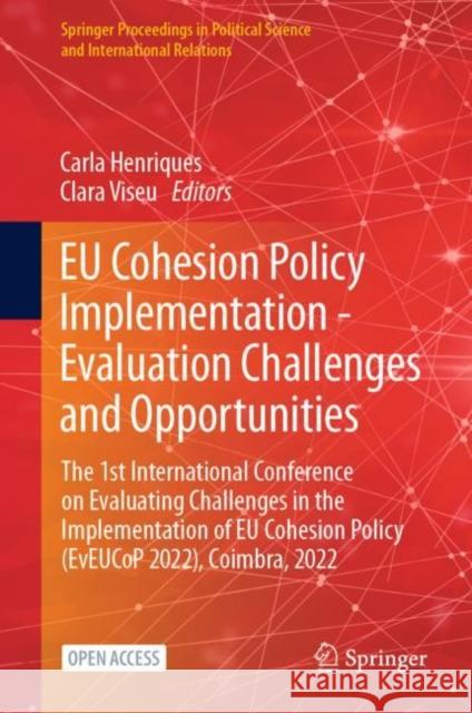 EU Cohesion Policy Implementation - Evaluation Challenges and Opportunities: The 1st International Conference on Evaluating Challenges in the Implementation of EU Cohesion Policy (EvEUCoP 2022), Coimb Carla Henriques, Clara Viseu 9783031181603 Springer International Publishing AG - książka