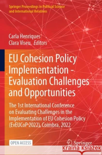 EU Cohesion Policy Implementation - Evaluation Challenges and Opportunities: The 1st International Conference on Evaluating Challenges in the Implementation of EU Cohesion Policy (EvEUCoP 2022), Coimb Carla Henriques, Clara Viseu 9783031181634 Springer International Publishing AG - książka