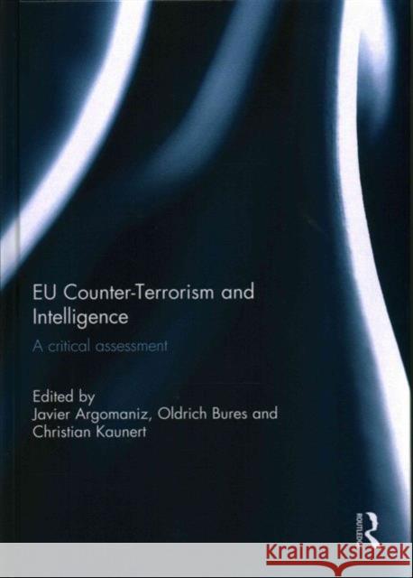 Eu Counter-Terrorism and Intelligence: A Critical Assessment  9781138940185 Taylor & Francis Group - książka