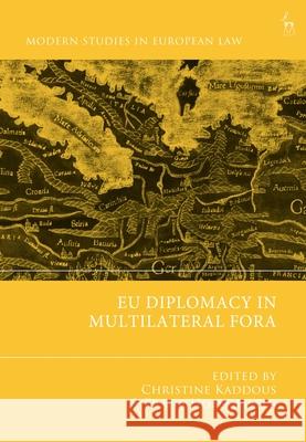 EU Diplomacy in Multilateral Fora Christine Kaddous Frank Hoffmeister 9781509967759 Hart Publishing - książka