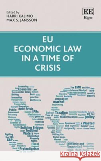 EU Economic Law in a Time of Crisis Harri Kalimo Max S. Jansson  9781785365812 Edward Elgar Publishing Ltd - książka
