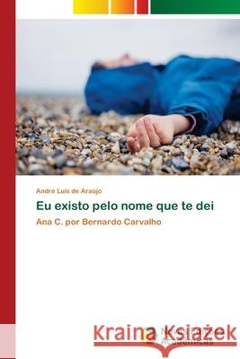 Eu existo pelo nome que te dei de Araújo, André Luís 9786202034715 Novas Edicioes Academicas - książka