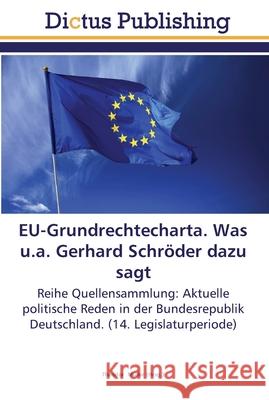 EU-Grundrechtecharta. Was u.a. Gerhard Schröder dazu sagt Müller, Theodor 9783845467559 Dictus Publishing - książka