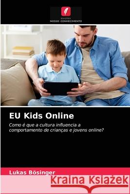 EU Kids Online Lukas Bösinger 9786204028248 Edicoes Nosso Conhecimento - książka