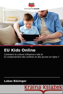 EU Kids Online Lukas Bösinger 9786204028279 Editions Notre Savoir - książka