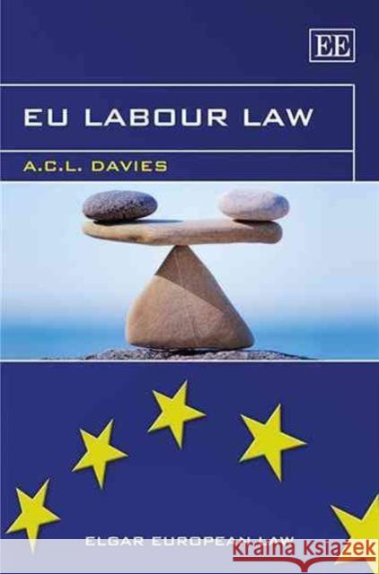 EU Labour Law A.C.L. Davies   9781848449985 Edward Elgar Publishing Ltd - książka