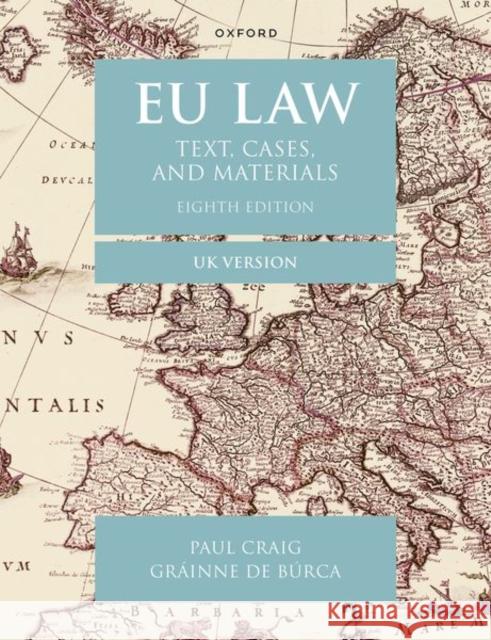 EU Law: Text, Cases, and Materials UK Version Grainne (Florence Ellinwood Allen Professor of Law, Florence Ellinwood Allen Professor of Law, New York University Schoo 9780198915485 Oxford University Press - książka