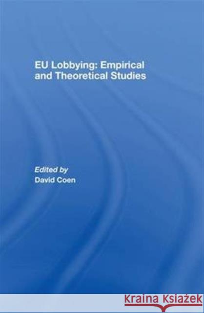 Eu Lobbying: Empirical and Theoretical Studies David Coen   9781138968691 Taylor and Francis - książka