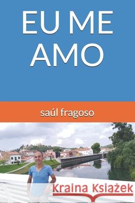 Eu Me Amo Saul Fragoso 9781656714626 Independently Published - książka