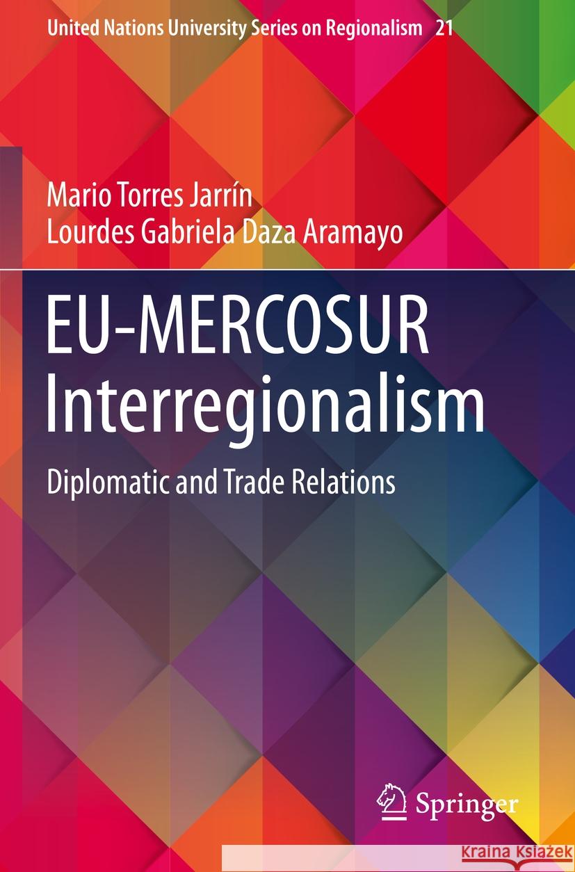 Eu-Mercosur Interregionalism: Diplomatic and Trade Relations Mario Torre Lourdes Gabriela Daz 9783031192197 Springer - książka