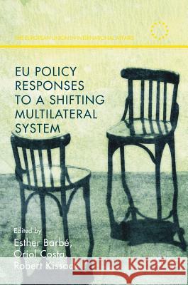 Eu Policy Responses to a Shifting Multilateral System Barbé, Esther 9781137547576 Palgrave MacMillan - książka