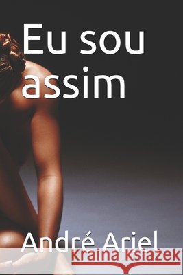 Eu sou assim André Ariel 9798549280779 Independently Published - książka