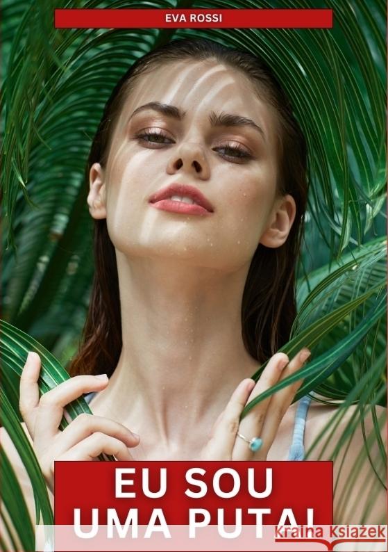 Eu sou uma Puta! Rossi, Eva 9783384592101 Eva Rossi - książka