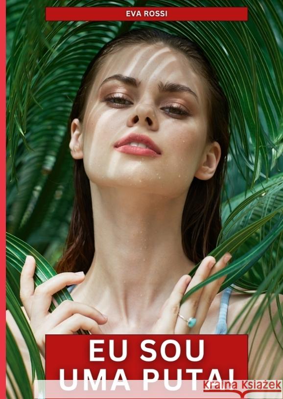 Eu sou uma Puta! Rossi, Eva 9783384592118 Eva Rossi - książka